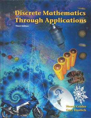 Discrete Mathematics Through Applications - Crisler, Nancy, Professor, and Froelich, Gary