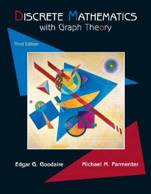 Discrete Mathematics with Graph Theory - Goodaire, Edgar G, and Parmenter, Michael M