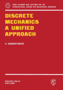 Discrete Mechanics: A Unified Approach
