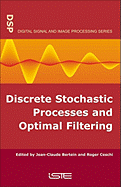Discrete Stochastic Processes and Optimal Filtering