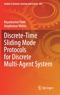 Discrete-Time Sliding Mode Protocols for Discrete Multi-Agent System