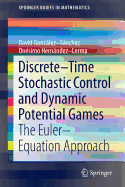 Discrete-Time Stochastic Control and Dynamic Potential Games: The Euler-Equation Approach