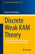 Discrete Weak KAM Theory: An Introduction through Examples and its Applications to Twist Maps
