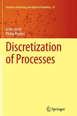 Discretization of Processes - Jacod, Jean, and Protter, Philip