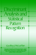 Discriminant Analysis and Statistical Pattern Recognition
