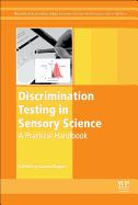 Discrimination Testing in Sensory Science: A Practical Handbook