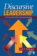 Discursive Leadership: In Conversation with Leadership Psychology - Fairhurst, Gail T