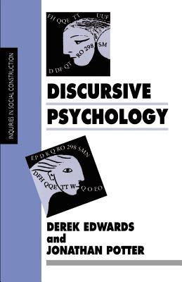 Discursive Psychology - Edwards, Derek, and Potter, Jonathan