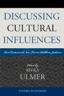 Discussing Cultural Influences: Text, Context, and Non-Text in Rabbinic Judaism