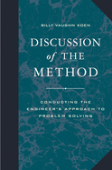 Discussion of the Method: Conducting the Engineer's Approach to Problem Solving