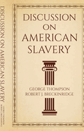Discussion on American Slavery