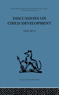 Discussions on Child Development: Volume two