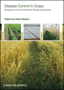 Disease Control in Crops: Biological and Environmentally-Friendly Approaches