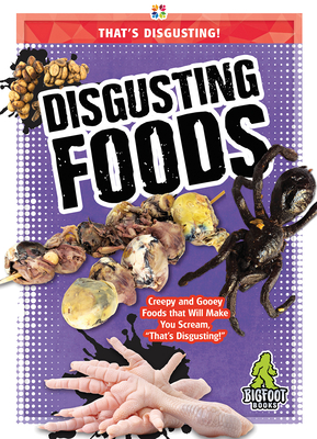 Disgusting Foods - Mattern, Joanne