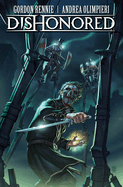 Dishonored Vol. 1: The Wyrmwood Deceit