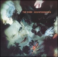 Disintegration - The Cure