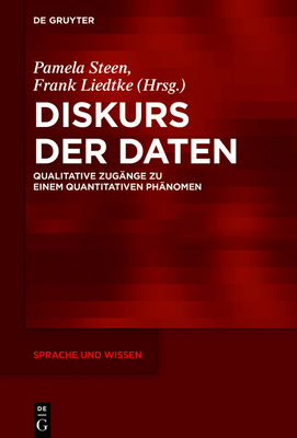 Diskurs der Daten - Steen, Pamela (Editor), and Liedtke, Frank (Editor)