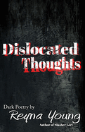 Dislocated Thoughts: Dark Poetry