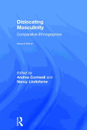 Dislocating Masculinity: Comparative Ethnographies