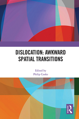 Dislocation: Awkward Spatial Transitions - Cooke, Philip (Editor)