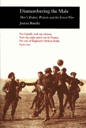 Dismembering the Male: Men's Bodies, Britain and the Great War