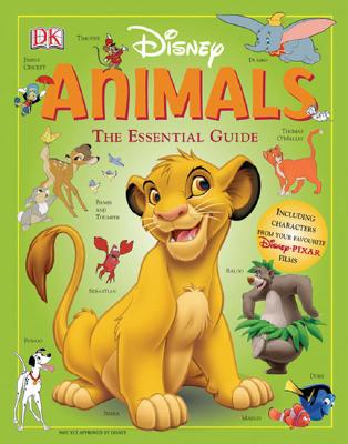 Disney Animals: The Essential Guide - Dakin, Glenn