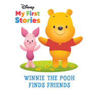 Disney My First Stories: Winnie the Pooh Finds Friends