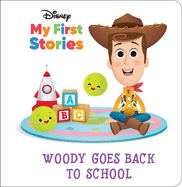 Disney My First Stories: Woody Goes Back to School