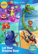 Disney Pixar Let Your Dreams Soar: With 1000+ Stickers!