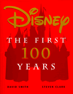 Disney: The First 100 Years