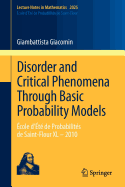 Disorder and Critical Phenomena Through Basic Probability Models: Ecole D'Ete de Probabilites de Saint-Flour XL - 2010