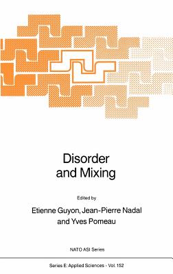 Disorder and Mixing: Convection, Diffusion and Reaction in Random Materials and Processes - Guyon, E (Editor), and Nadal, J P (Editor), and Pomeau, Yves (Editor)
