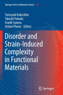 Disorder and Strain-Induced Complexity in Functional Materials