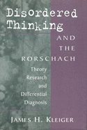 Disordered Thinking and the Rorschach: Theory, Research, and Differential Diagnosis