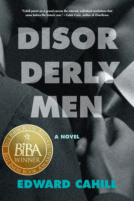 Disorderly Men - Cahill, Edward