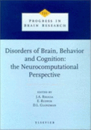 Disorders of Brain, Behavior, and Cognition: The Neurocomputational Perspective