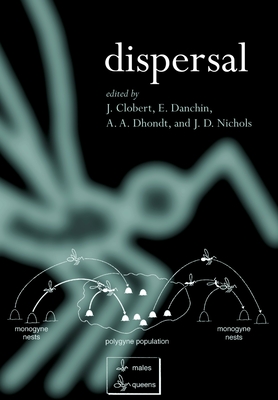 Dispersal - Clobert, Jean (Editor), and Danchin, Etienne (Editor), and Dhondt, Andr� A (Editor)