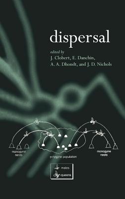 Dispersal - Clobert, Jean (Editor), and Danchin, Etienne (Editor), and Dhondt, Andre A (Editor)