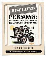 Displaced Persons: Growing Up American After the Holocaust