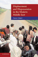 Displacement and Dispossession in the Modern Middle East