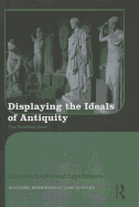 Displaying the Ideals of Antiquity: The Petrified Gaze