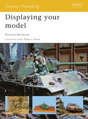 Displaying Your Model - Windrow, Richard, and Oehler, Robert (Editor)