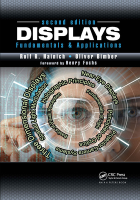 Displays: Fundamentals & Applications, Second Edition - Hainich, Rolf R., and Bimber, Oliver