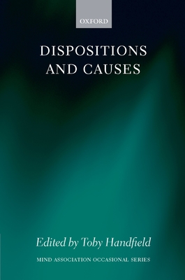 Dispositions and Causes - Handfield, Toby (Editor)