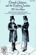 Disraeli, Gladstone & the Eastern Question