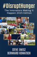 #DisruptHunger: The Innovators Making It Happen 2025 Edition