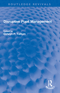 Disruptive pupil management