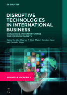 Disruptive Technologies in International Business: Challenges and Opportunities for Emerging Markets
