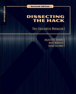 Dissecting the Hack: The F0rb1dd3n Network, Revised Edition - Baskin, Brian, and Carey, Marcus J, and Street, Jayson E