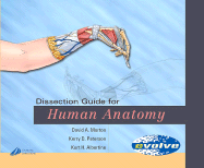 Dissection Guide for Human Anatomy - Albertine, Kurt H., PhD, and Peterson, Kerry D., and Morton, David A., PhD